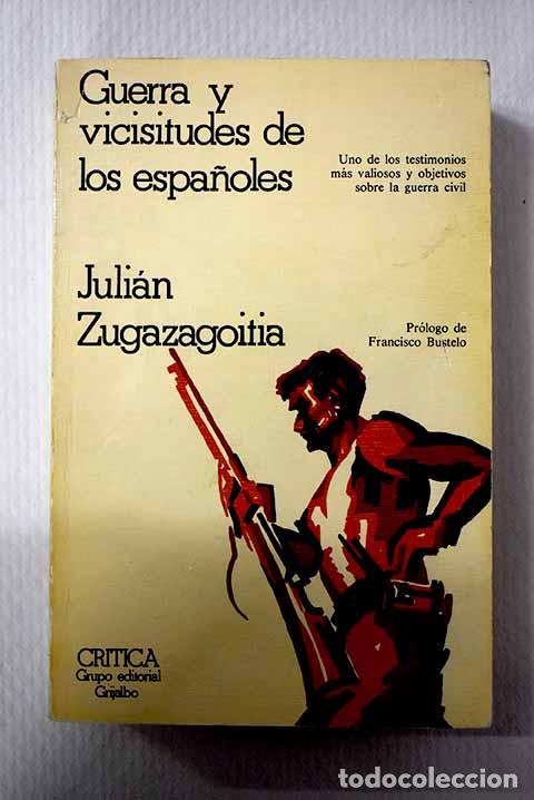 Livres: Guerra y vicisitudes de los espa&ntilde;oles.- Zugazagoitia, Juli&aacute;n