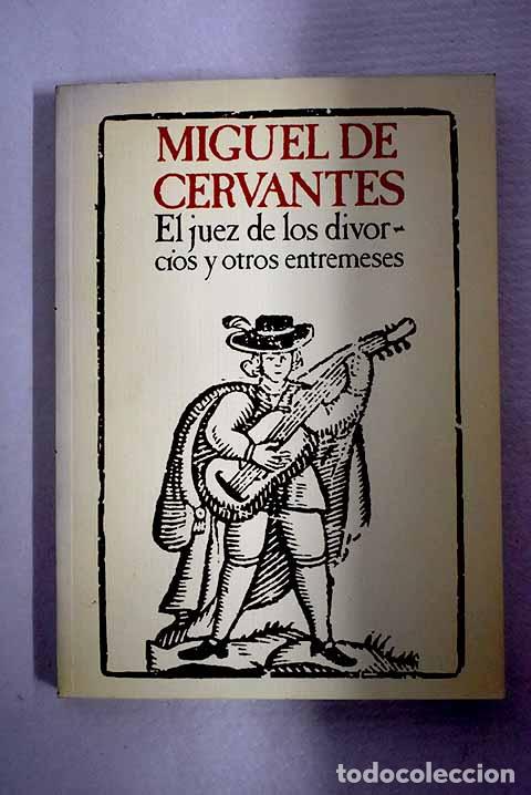 books: El juez de los divorcios y otros entremeses.- Cervantes Saavedra, Miguel de