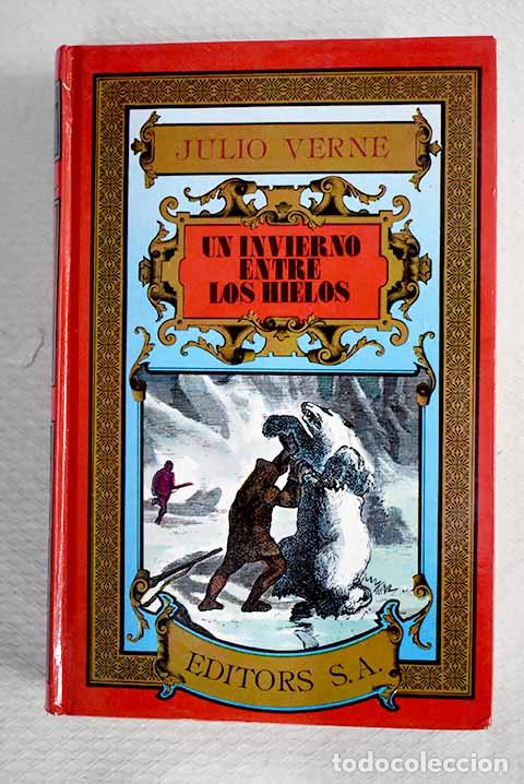 Libros: Un invierno entre los hielos.- Verne, Julio