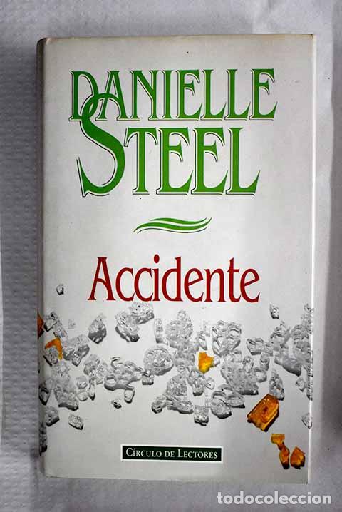 Libros: Accidente: Steel, Danielle.- Steel, Danielle