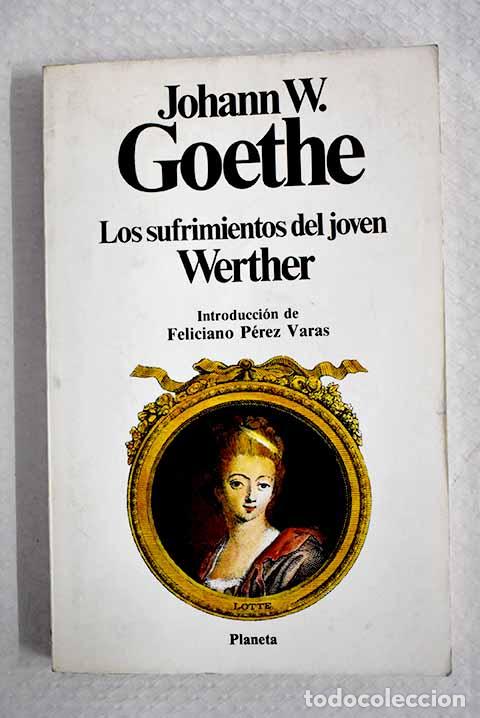 Libros: Los sufrimientos del joven Werther.- Goethe, Johann Wolfgang von