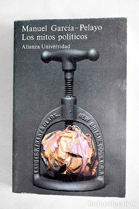 Libros: Los mitos pol&iacute;ticos: Garc&iacute;a-Pelayo, Manuel.- Garc&iacute;a-Pelayo, Manuel