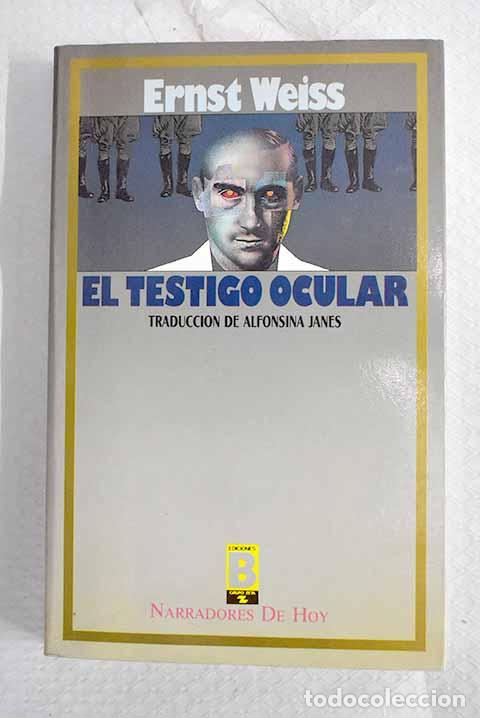 Libros: El testigo ocular: Weiss, Ernst.- Weiss, Ernst