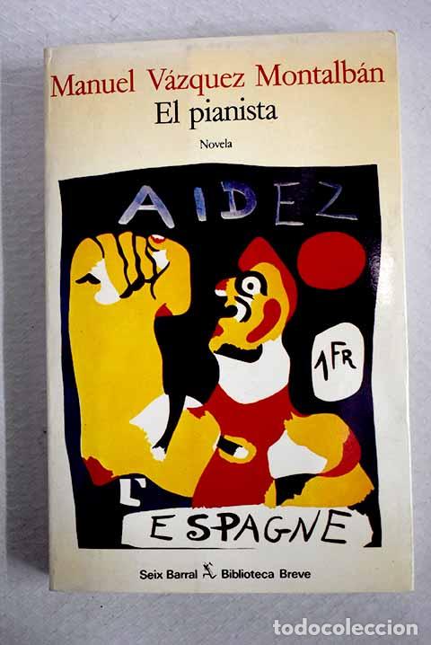 Libros: El pianista: V&aacute;zquez Montalb&aacute;n, Manuel.- V&aacute;zquez Montalb&aacute;n, Manuel