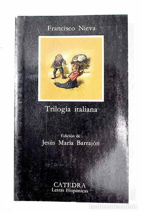 Libros: Trilog&iacute;a italiana: teatro de farsa y calamidad.- Nieva, Francisco