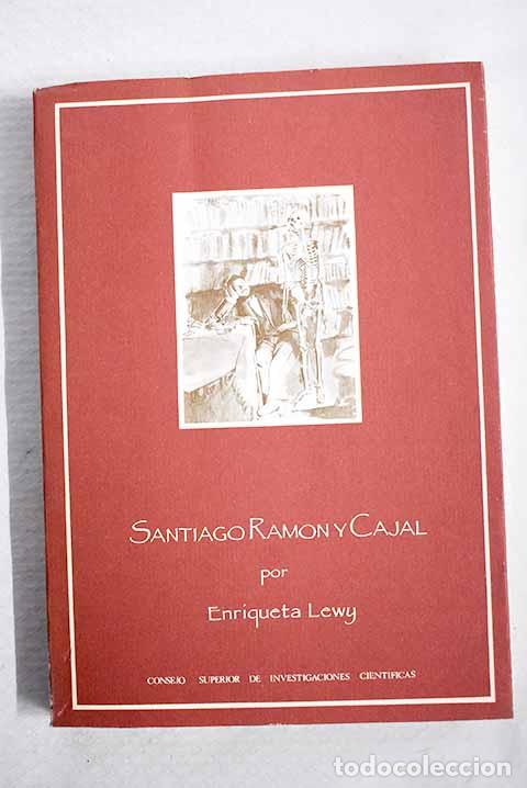 books: Santiago Ram&oacute;n y Cajal: el hombre, el sabio y el pensador.- Lewy Rodr&iacute;guez, Enriqueta