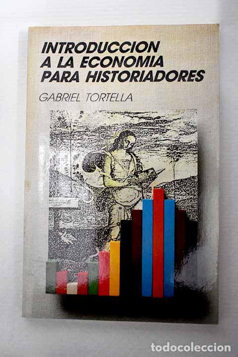 books: Introducci&oacute;n a la econom&iacute;a para historiadores.- Tortella Casares, Gabriel