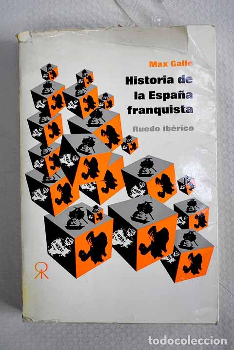 Libros: Historia de la Espa&ntilde;a franquista.- Gallo, Max