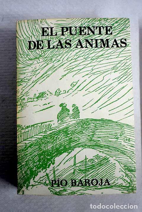 Libros: El puente de las &aacute;nimas.- Baroja, P&iacute;o