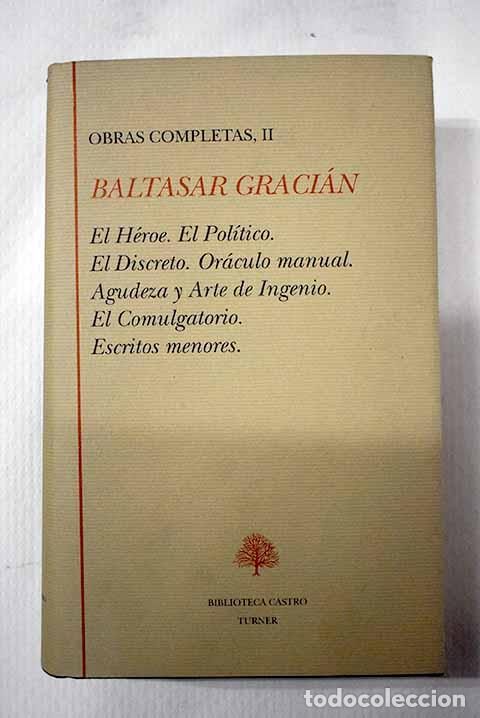 Libros: El h&eacute;roe ; El pol&iacute;tico ; El discreto.- Graci&aacute;n, Baltasar