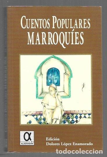 books: CUENTOS POPULARES MARROQUIES - VARIOS (EDICION DOLORES LOPEZ ENAMORADO)
