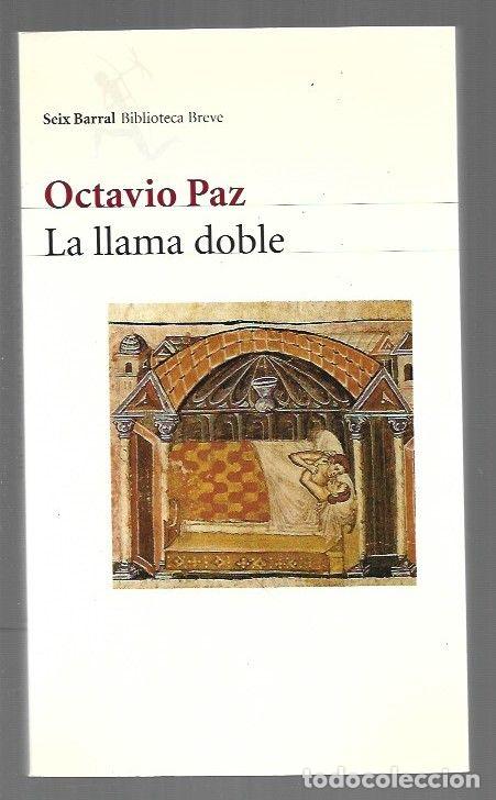 Libros: LLAMA DOBLE - LA. AMOR Y EROTISMO - PAZ, OCTAVIO