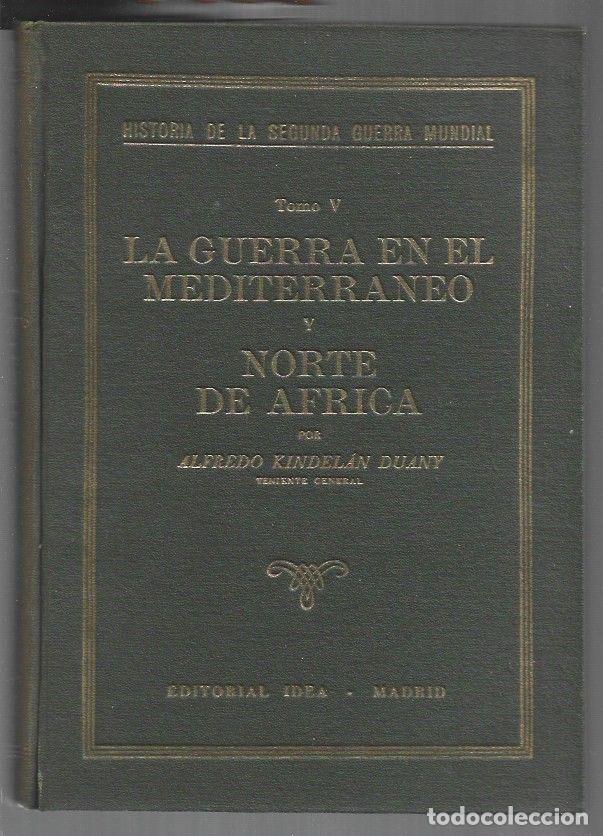 books: HISTORIA DE LA SEGUNDA GUERRA MUNDIAL. TOMO V: LA GUERRA EN EL MEDITERRANEO Y NORTE DE AFRICA - KIND