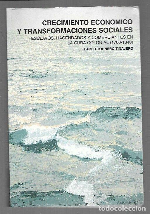 books: CRECIMIENTO ECONOMICO Y TRANSFORMACIONES SOCIALES. ESCLAVOS, HACENDADOS Y COMERCIANTES EN LA CUBA CO