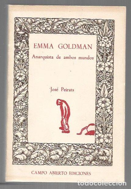 Libri di seconda mano: EMMA GOLDMAN. ANARQUISTA DE AMBOS MUNDOS - PEIRATS, JOSE