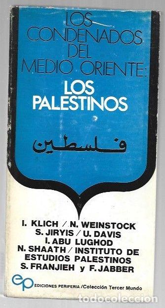 Livres: CONDENADOS DEL MEDIO ORIENTE - LOS: LOS PALESTINOS - I. KLICH / N. WEINSTOCK / S. JIRYIS Y OTROS