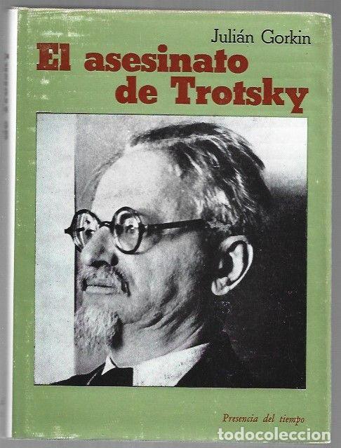 Livres: ASESINATO DE TROTSKY - EL - GORKIN, JULIAN