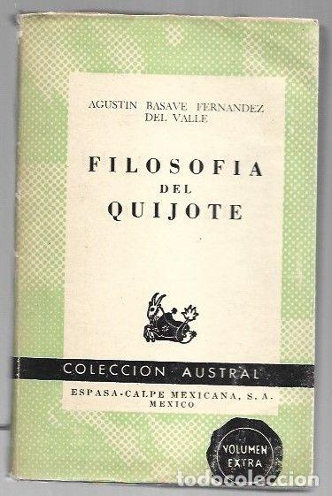 Livres: FILOSOFIA DEL QUIJOTE - BASAVE FERNANDEZ DEL VALLE, AGUSTIN