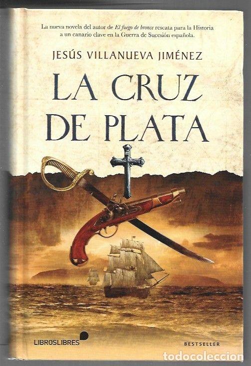 B&uuml;cher: CRUZ DE PLATA - LA - VILLANUEVA JIMENEZ, JESUS