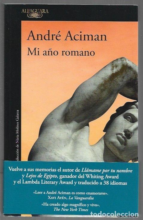 Libros: MI A&Ntilde;O ROMANO - ACIMAN, ANDRE - Foto 1