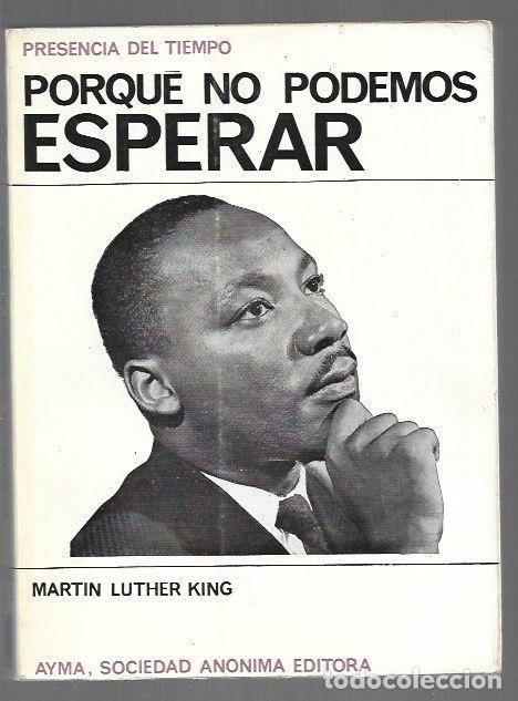Libros: PORQUE NO PODEMOS ESPERAR - KING, MARTIN LUTHER