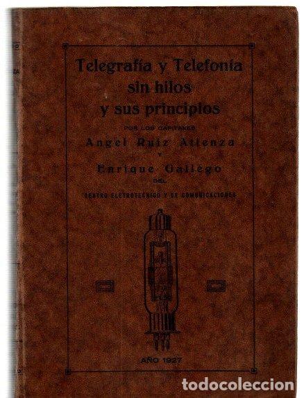 Libros: Telegraf&iacute;a y telefon&iacute;a sin hilos y sus principios - Ruiz Atienza, Angel/Gallego, Enrique