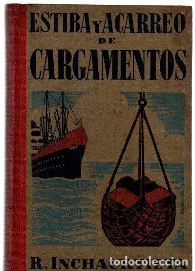 Libri di seconda mano: Estiba y acarreo de cargamentos - Inchaurtieta, R.