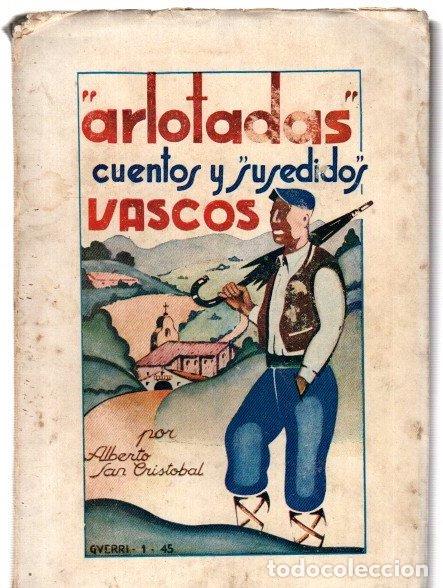 Libri di seconda mano: Arlotadas, cuentos y susedidos vascos - San Crist&oacute;bal, Alberto / Bas&aacute;&ntilde;ez, Jes&uacute;s