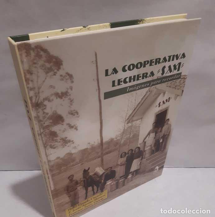 Livros em segunda m&atilde;o: LA COOPERATIVA LECHERA SAM. IM&Aacute;GENES PARA RECORDAR - CASADO CIMIANO, PEDRO - AGUAYO HERRERA - SAINZ