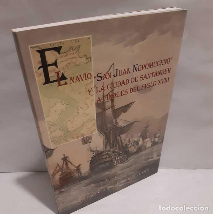 Livros em segunda m&atilde;o: EL NAV&Iacute;O &rdquo;SAN JUAN NEPOMUCENO&rdquo; Y LA CIUDAD DE SANTANDER A FINALES DEL SIGLO XVIII. CAT&Aacute;LOGO DE LA EX