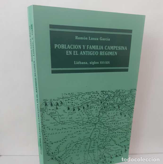 Livros em segunda m&atilde;o: POBLACI&Oacute;N Y FAMILIA CAMPESINA EN EL ANTIGUO R&Eacute;GIMEN. LI&Eacute;BANA, SIGLOS XVI-XIX - LANZA GARC&Iacute;A, RAM&Oacute;N