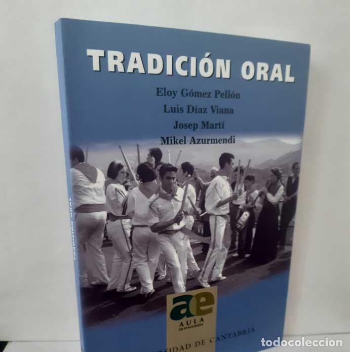 Livros em segunda m&atilde;o: TRADICI&Oacute;N ORAL - G&Oacute;MEZ PELL&Oacute;N, ELOY - D&Iacute;AZ VIANA - MART&Iacute; - AZURMENDI