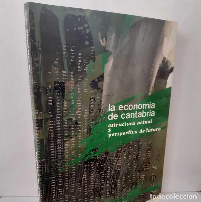 Livros em segunda m&atilde;o: LA ECONOM&Iacute;A DE CANTABRIA. ESTRUCTURA ACTUAL Y PERSPECTIVA DE FUTURO - YABAR STERLING, ANA