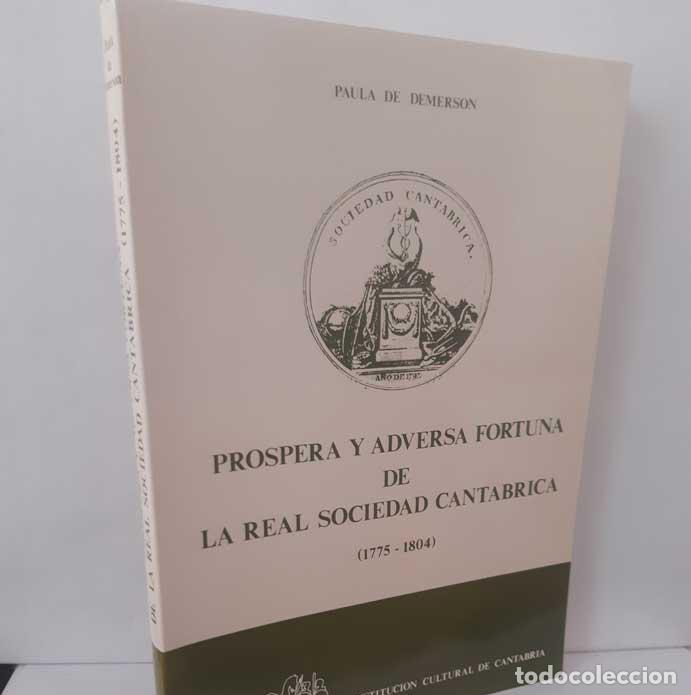 Livros em segunda m&atilde;o: PR&Oacute;SPERA Y ADVERSA FORTUNA DE LA REAL SOCIEDAD CANT&Aacute;BRICA (1775-1804) - DEMERSON, PAULA DE