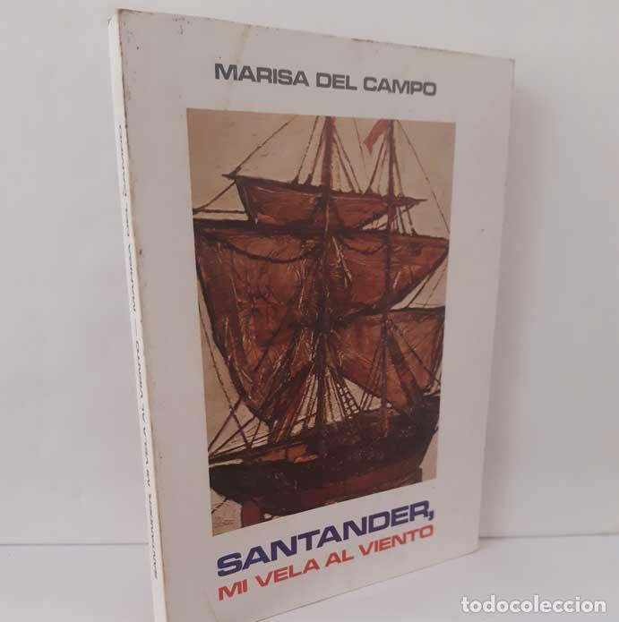 Livres: SANTANDER, MI VELA AL VIENTO - DEL CAMPO, MARISA
