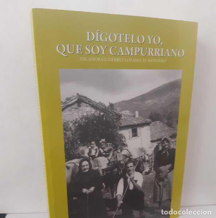 Livres: D&Iacute;GOTELO YO, QUE SOY CAMPURRIANO - GUTI&Eacute;RREZ LOZANO, NICANOR (EL MONTERO)