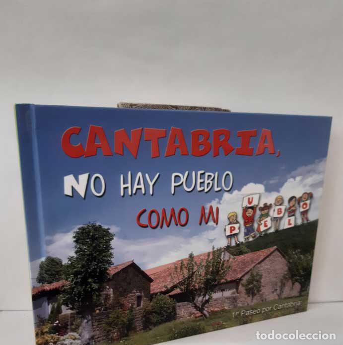 Livres: CANTABRIA, NO HAY PUEBLO COMO MI PUEBLO - CAGIGAS, JUAN