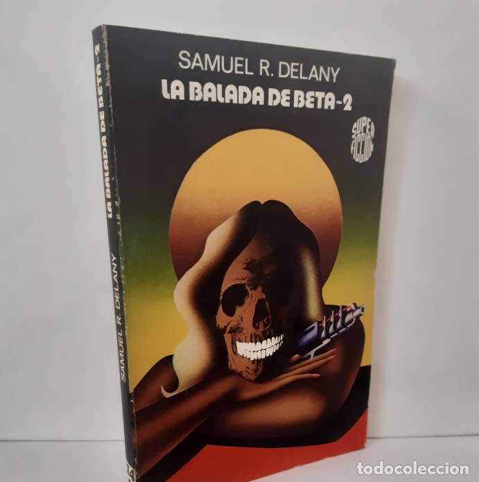 Libros: LA BALADA DE BETA-2 - DELANY, SAMUEL R.