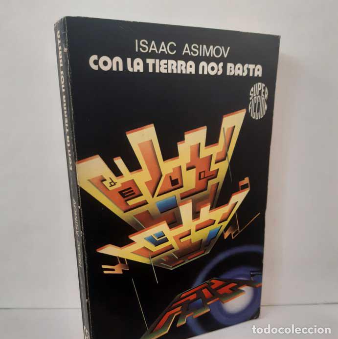 Libri di seconda mano: CON LA TIERRA NOS BASTA - ASIMOV, ISAAC