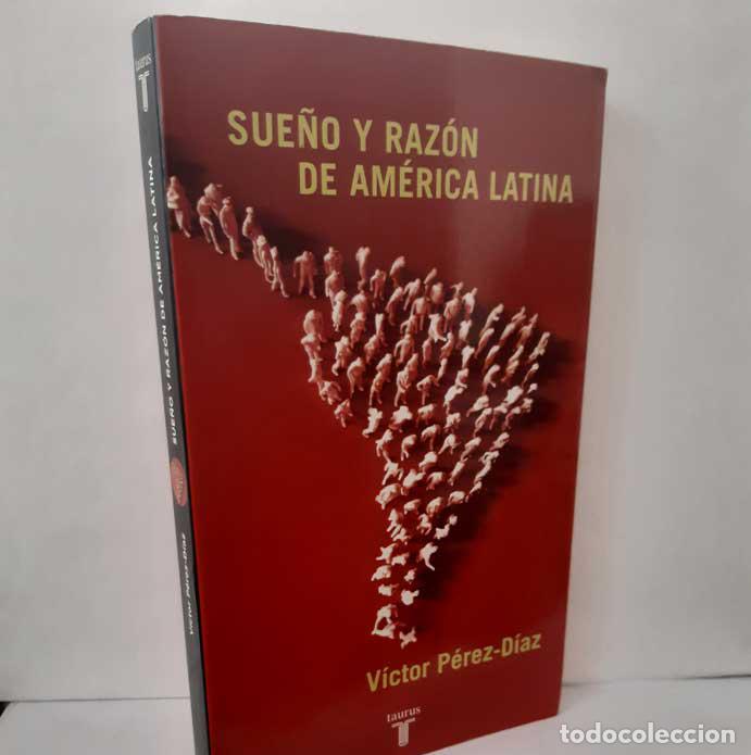 books: SUE&Ntilde;O Y RAZ&Oacute;N DE AM&Eacute;RICA LATINA - P&Eacute;REZ-D&Iacute;AZ, V&Iacute;CTOR