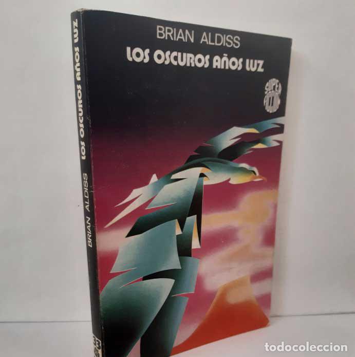 Libros: LOS OSCUROS A&Ntilde;OS LUZ - ALDISS, BRIAN
