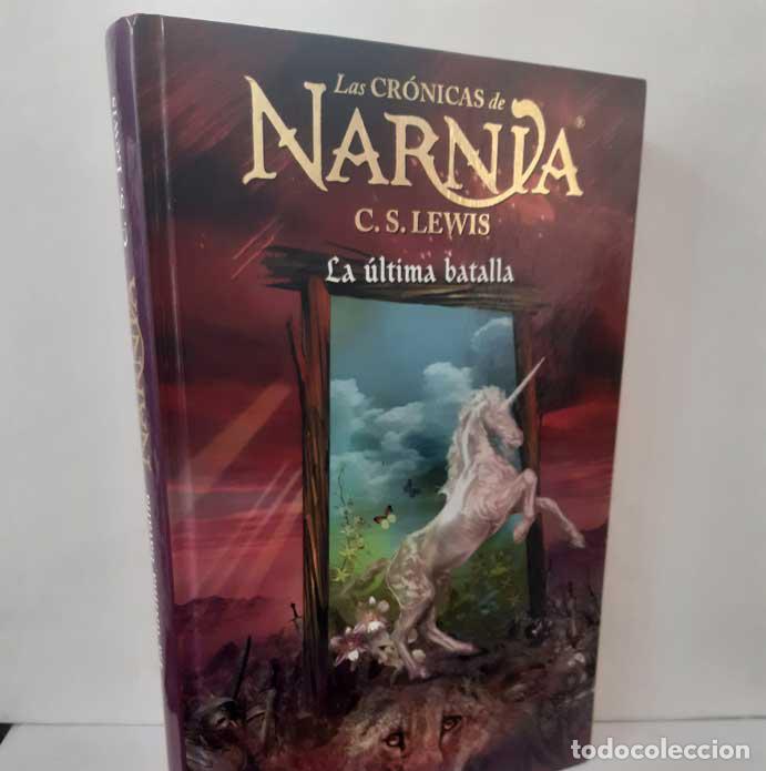 books: LA &Uacute;LTIMA BATALLA (LAS CR&Oacute;NICAS DE NARNIA 7) - LEWIS, C.S.