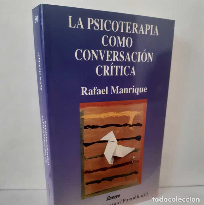 books: LA PSICOTERAPIA COMO CONVERSACI&Oacute;N CR&Iacute;TICA - MANRIQUE, RAFAEL