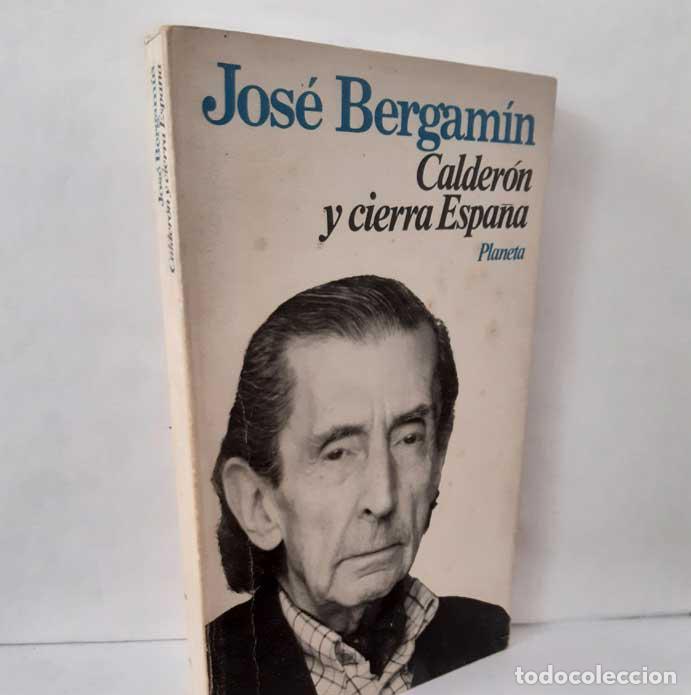 books: CALDER&Oacute;N Y CIERRA ESPA&Ntilde;A. Y OTROS ENSAYOS DISPARATADOS - BERGAM&Iacute;N, JOS&Eacute;