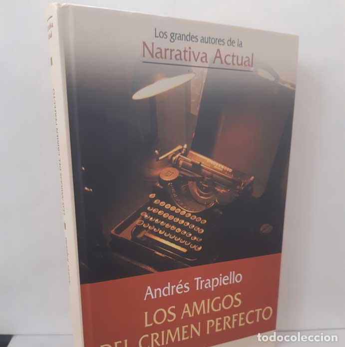 books: LOS AMIGOS DEL CRIMEN PERFECTO - TRAPIELLO, ANDR&Eacute;S