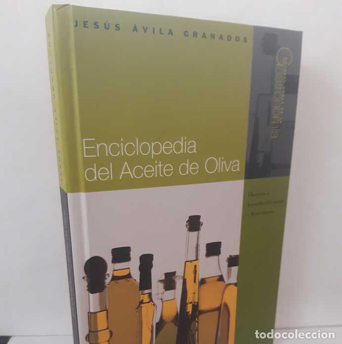 books: ENCICLOPEDIA DEL ACEITE DE OLIVA - &Aacute;VILA GRANADOS, JES&Uacute;S