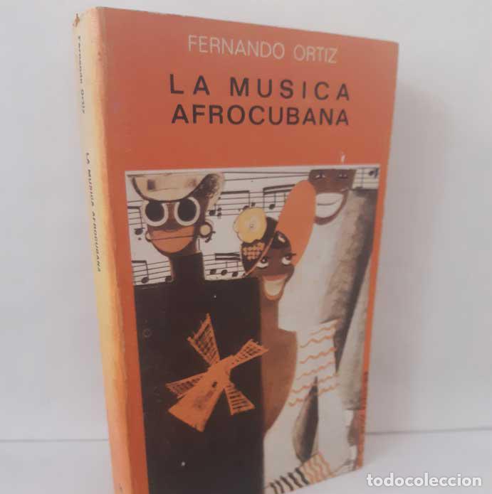 books: LA M&Uacute;SICA AFROCUBANA - ORTIZ, FERNANDO