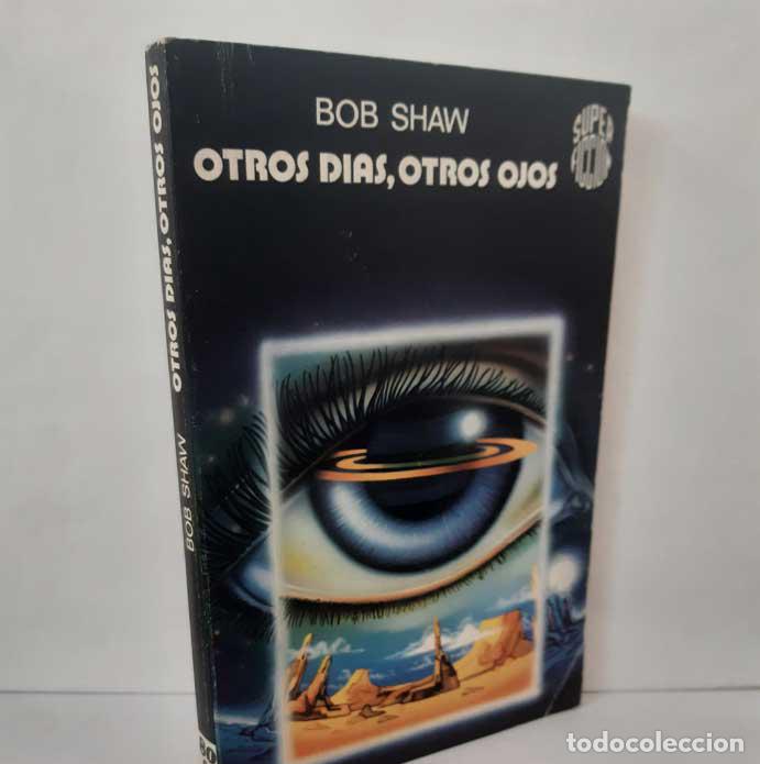 B&uuml;cher: OTROS D&Iacute;AS, OTROS OJOS - SHAW, BOB