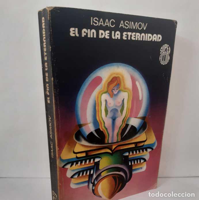 B&uuml;cher: EL FIN DE LA ETERNIDAD - ASIMOV, ISAAC