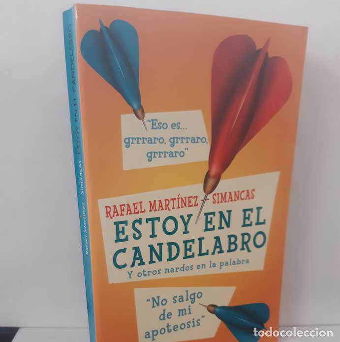 books: ESTOY EN EL CANDELABRO. Y OTROS NARDOS EN LA PALABRA - MART&Iacute;NEZ-SIMANCAS, RAFAEL